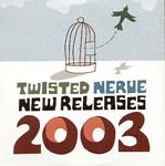 Various - Twisted Nerve New Releases 2003 - front