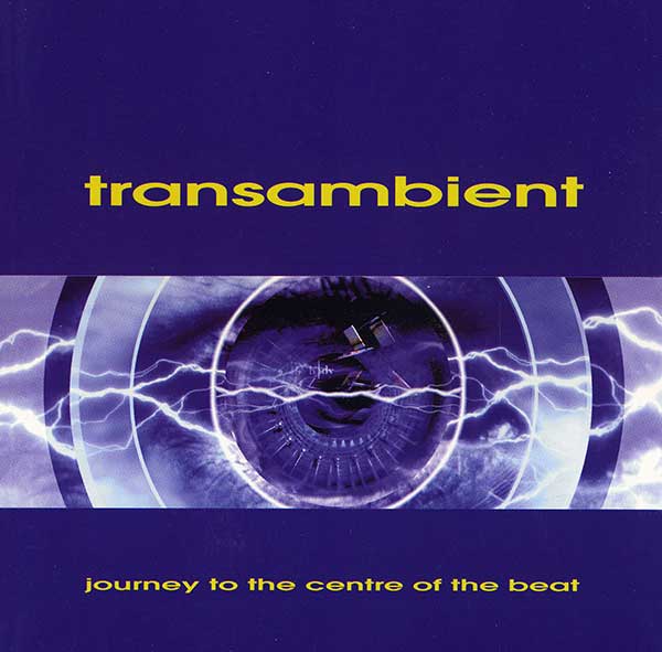 Various - Transambient - Journey To The Centre Of The Beat