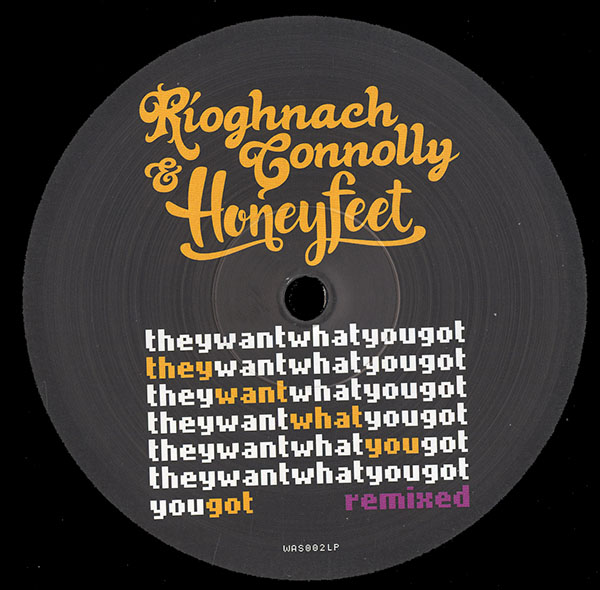 Honeyfeet - They Want What You Got Remixed - UK - LP - Side B