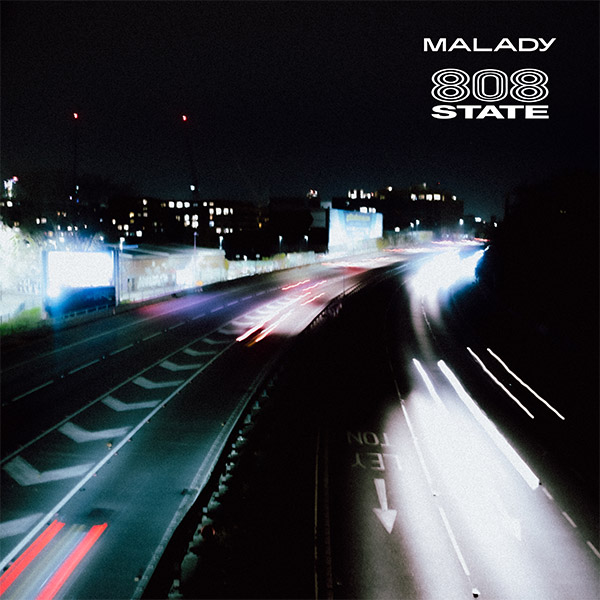 Malady - Round The Bend (808 State Remix)