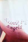 Kissed By Angels