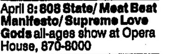 Thu 8:Apr - 808 State Live - Opera House - Toronto, Canada (supporting Meat Beat Manifesto & Supreme Love Gods)