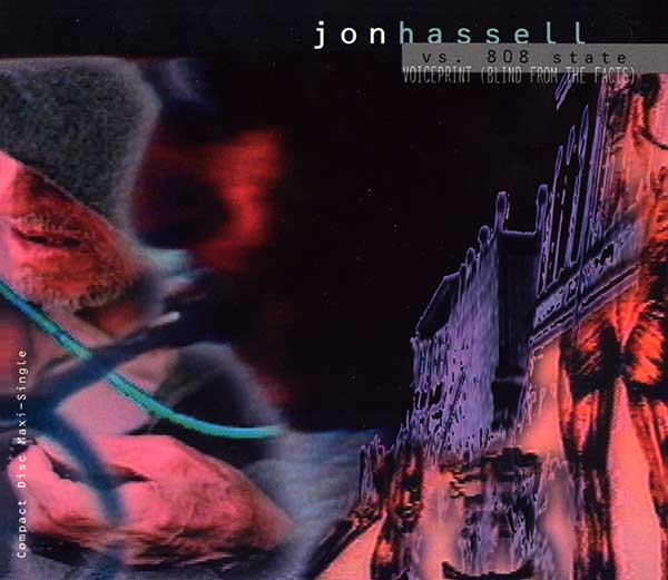 Jon Hassell vs. 808 State - Voiceprint (Blind From The Facts) - Opal / Warner Bros. - US CD Single - Front Cover