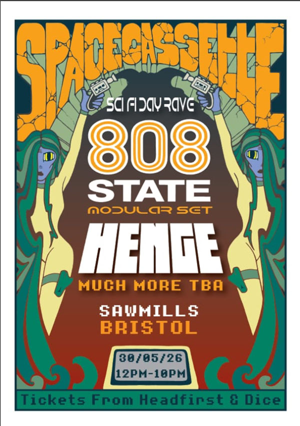 808 State live modular set - Space Cassette - Sawmills - Bristol 30 May 2026 flyer